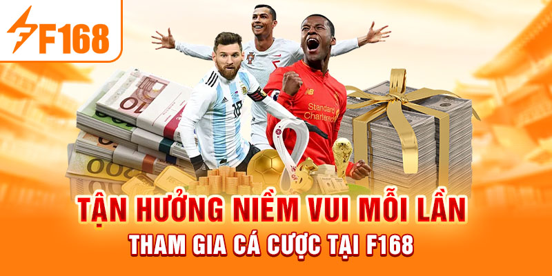 Tận hưởng niềm vui mỗi lần tham gia cá cược tại F168